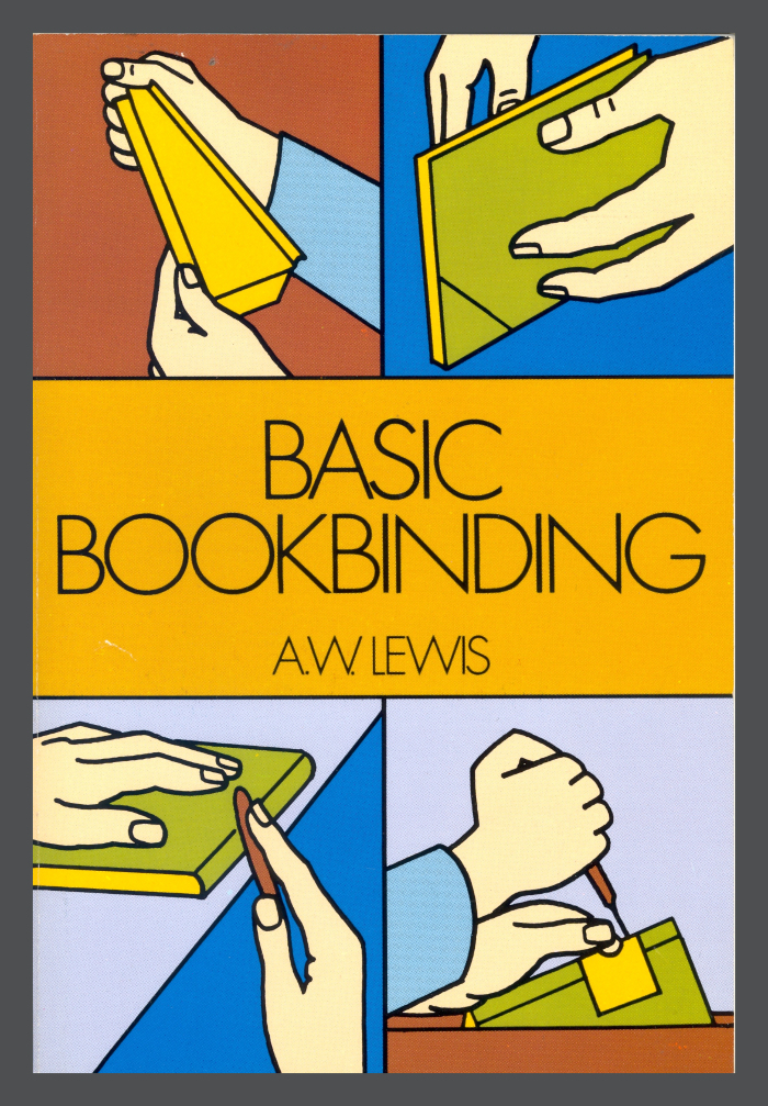 Basic Bookbinding / A.W. Lewis