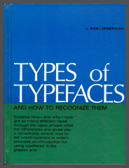 Types of Typefaces and How to Recognize Them / J. Ben Lieberman