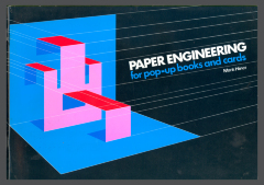 Paper Engineering for Pop-Up Books and Cards / Mark Hiner