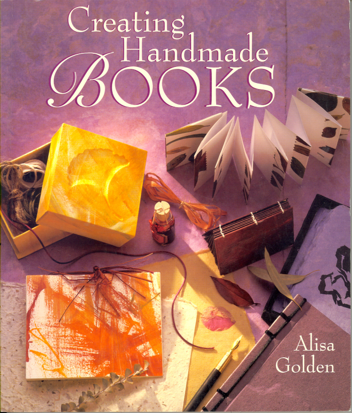 Creating Handmade Books / Alisa Golden