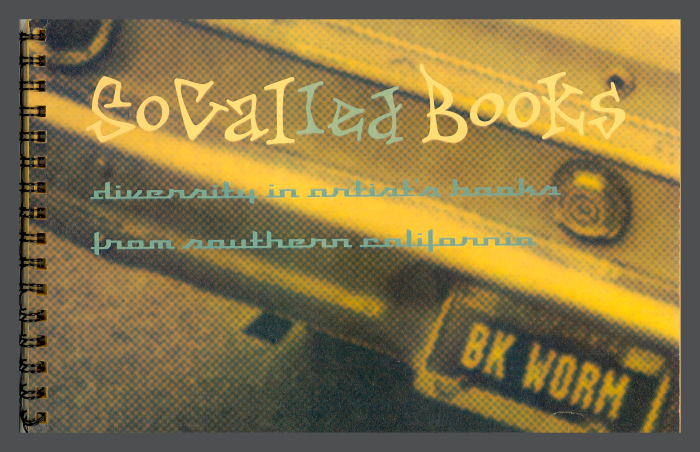 SO CALled Books : Diversity in Artist's Books from Southern California / Gloria Helfgott, curator