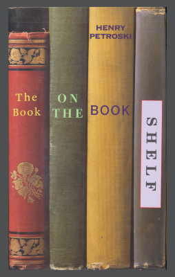The Book on the Bookshelf / Henry Petroski