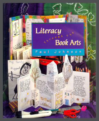 Literacy Through the Book Arts / Paul Johnson