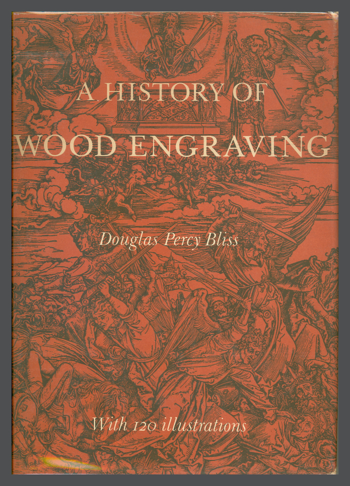 A History of Wood Engraving / Douglas Percy Bliss