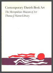 Contemporary Danish Book Art : The Metropolitan Museum of Art, Thomas J. Watson Library / Poul Steen Larsen