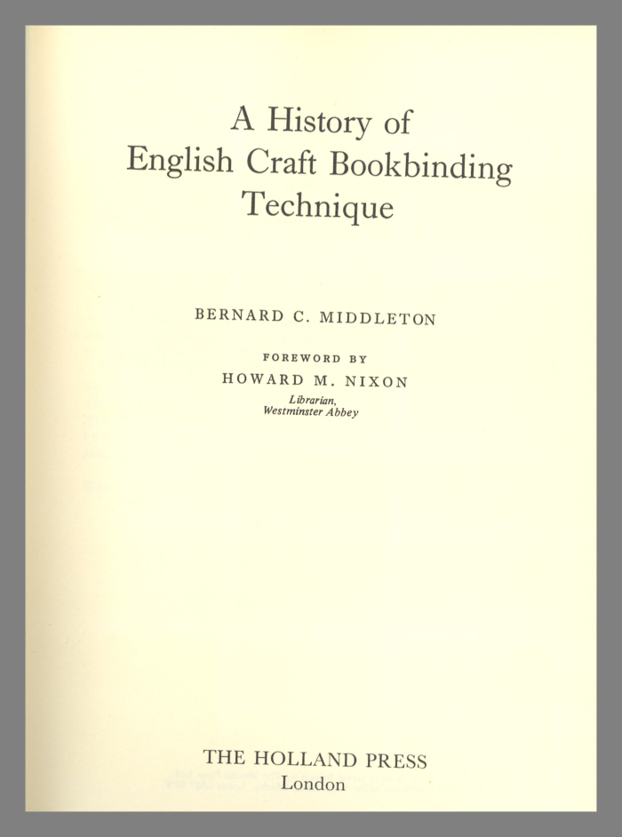 A History of English Craft Bookbinding Technique / Bernard C. Middleton