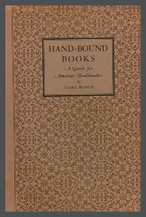 Hand-Bound Books, The Old Method of Bookbinding: A Guide for Amateur Bookbinders / Clara Buffum