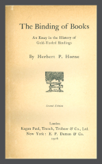 The Binding of Books: An Essay in the History of Gold-Tooled Bindings / Herbert P. Horne