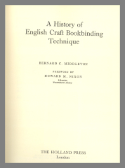 A History of English Craft Bookbinding Technique / Bernard C. Middleton