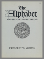 The Alphabet and Elements of Lettering / Frederic W. Goudy