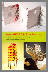 beyondWORDS: BookFest 2009: An Exhibition of Innovative and Engaging Art in Book Form /  Carolyn Chadwick and Edward H Hutchins, curators