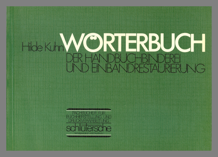 Worterbuch Der Handbuckbinderei und Einbandrestaurierung / Hilde Kuhn