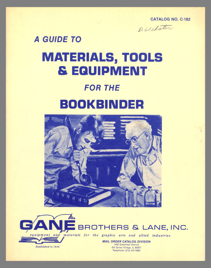 A Guide to Materials, Tools & Equipment for the Bookbinder / Gane Brothers & Lane, Inc. 