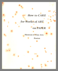 How to Care for Works of Art on Paper / Francis W. Doloff and Roy L. Perkinson
