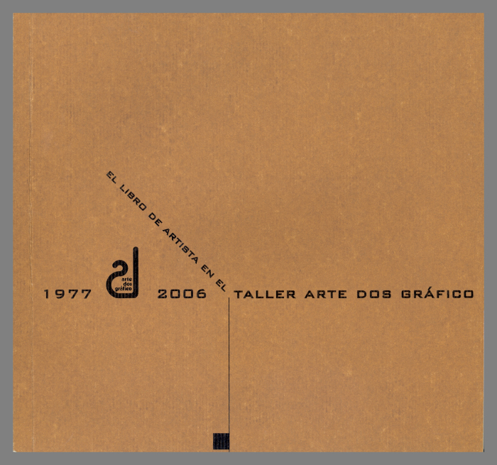 El Libro de Artista en el Taller Arte Dos Gráfico /  Arte Dos Gráfico