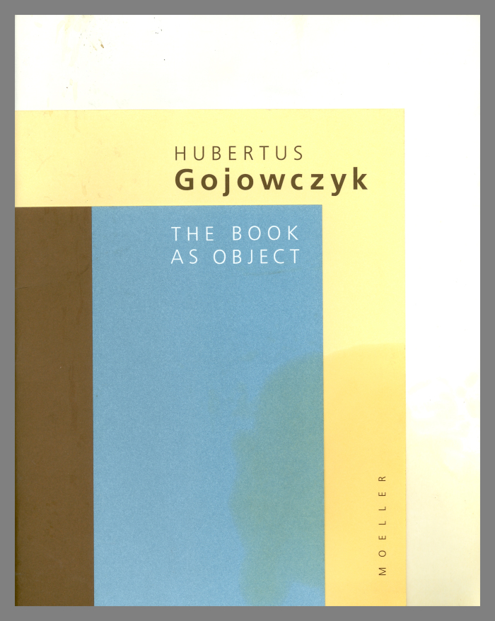 Hubertus Gojowczyk: The Book as Object / Werner Schmalenbach