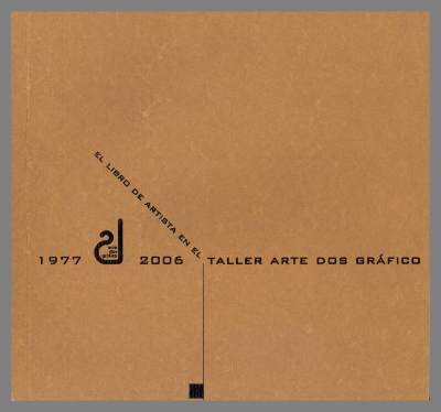 El Libro de Artista en el Taller Arte Dos Gráfico /  Arte Dos Gráfico