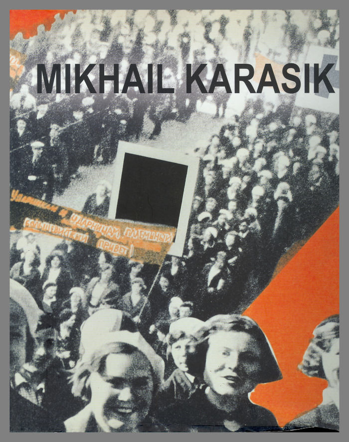 Mikhail Karasik : Catalogue Raisonne 1987-2010 / Mikhail Karasik