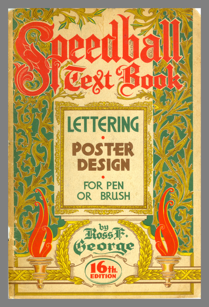 Speedball Textbook: Lettering Poster Design for Pen and Brush, 16th ed. / Ross F. George