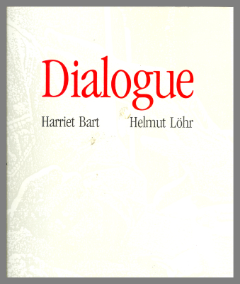 Dialogue: Alchemy of the Word / Harriet Bart and Helmut Lohr