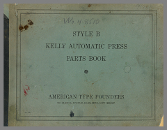 Style B Kelly Automatic Press Parts Book / American Type Founders