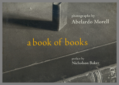 A Book of Books / Abelardo Morell and Nicholson Baker