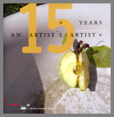 15 Years : An Artist's Artist, Edition Galerie Vevais Catalog / Alexander Scholz