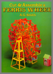 Cut & Assemble a Ferris Wheel / A.G. Smith
