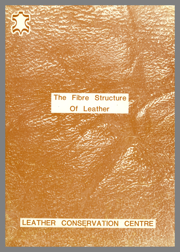 The Fibre Structure of Leather / Leather Conservation Centre