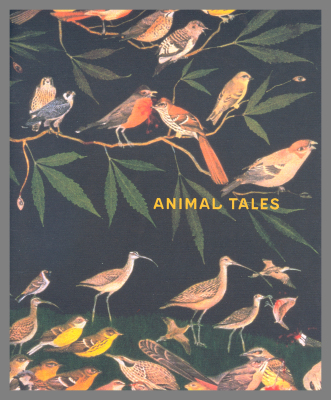 Animal Tales : Contemporary Bestiary and Animal Painting, November 21, 1997- February 25, 1998 / Stacy Hoshino and Cynthia Roznoy