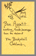 Book List II: Bon Appetit…Cooking, Foods, Beverages from the Shelves of The Bookstall Oakland / The Bookstall