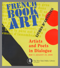 French Book Art | Livres d'Artistes : Artists and Poets in Dialogue : May 5 - August 19, 2006 / Yves Peyré