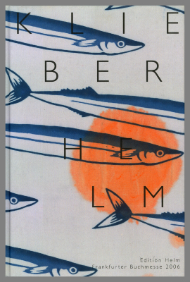 Ulrich Klieber, Anna Helm: Edition Helm / Frankfurter Buchmesse