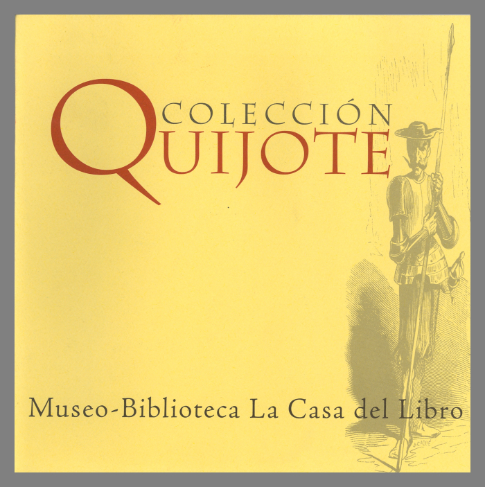 Colleccion Quijote / Museo-Biblioteca La casa del Libro 