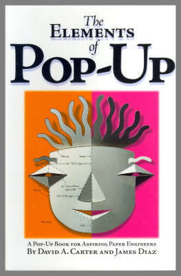 The Elements of Pop-Up: A Pop-Up Book for Aspiring Paper Engineers / by David A. Carter and James Diaz