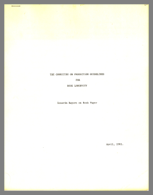  Interim Report on Book Paper, April, 1981 / The Committee on Production Guidelines for Book Longevity