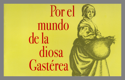 Por el Mundo de la Diosa Gasterea: Una Exhibición en el Museo-Biblioteca La Casa del Libro, San Juan de Puerto Rico 2003 / La Casa del Libro