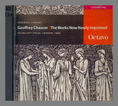 Geoffrey Chaucer: The Works Now Newly Imprinted - Kelmscott Press, London, 1896 / Geoffrey Chaucer