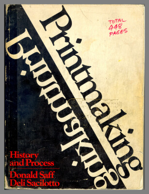 Printmaking: History and Process / Donald Saff and Deli Sacilotto