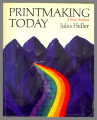 Printmaking Today: A studio Handbook / Jules Heller