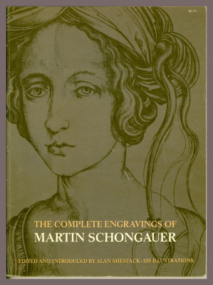 The Complete Engravings of Martin Schongauer / Alan Shestack 