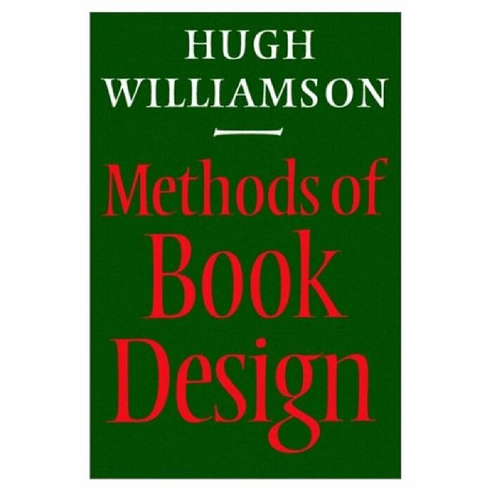 Methods of book design : the practice of an industrial craft / Hugh Williamson