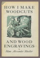 How I Make Woodcuts And Wood Engravings / by Hans Alexander Mueller 