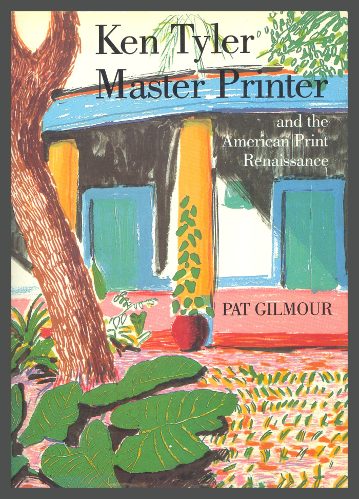 Ken Tyler Master Printer and the American Print Renaissance / Pat Gilmour