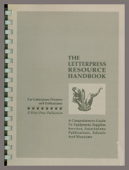 The Letterpress Resource Handbook : A comprehensive guide to equipment, supplies, services, association, publications, schools and museums / Briar Press