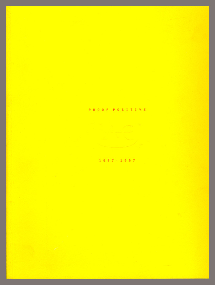 Proof positive : forty years of contemporary American printmaking at ULAE, 1957-1997/ Jack Cowart