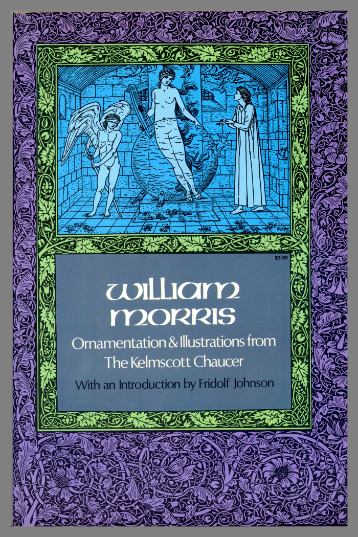 William Morris : ornamentation & illustration from the Kelmscott Chaucer / with an introduction by Fridolf Johnson