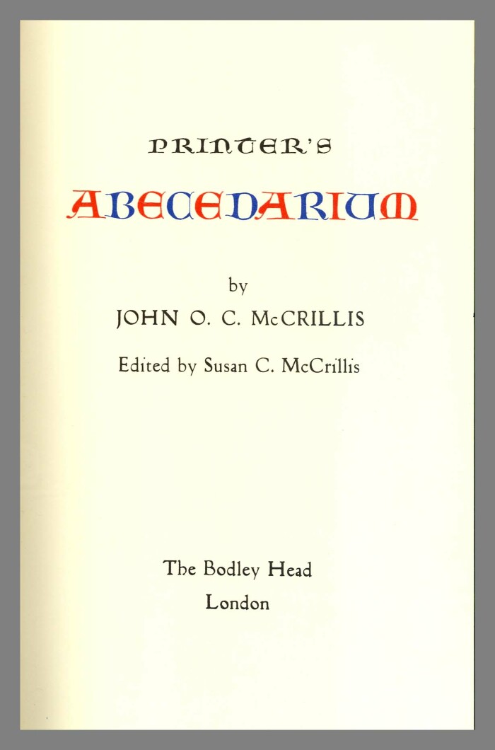PRINTER'S ABCEDARIUM / John O. C. McCrillis
