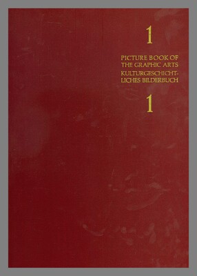 Picture Book of the Graphic Arts : Volume III = Kulturgeschichtliches Bilderbuch aus Drei Jahrhunderten : III. Band / Georg Hirth
