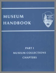 Museum Handbook Part 1: Museum Collections Chapters / National Park Service